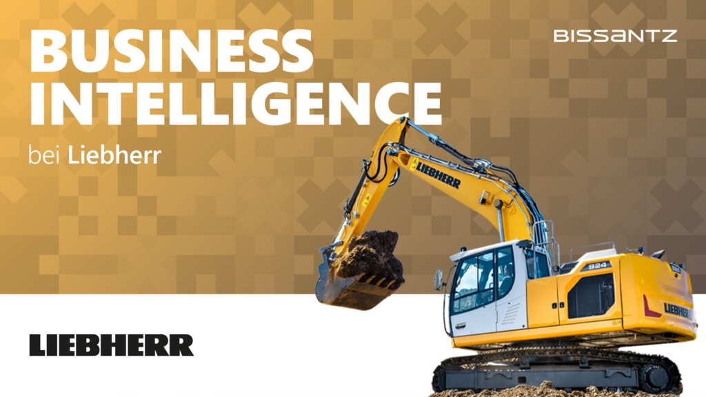 Webinar-Aufzeichnung zur Kundenanwendung: Business Intelligence mit Bissantz bei Liebherr