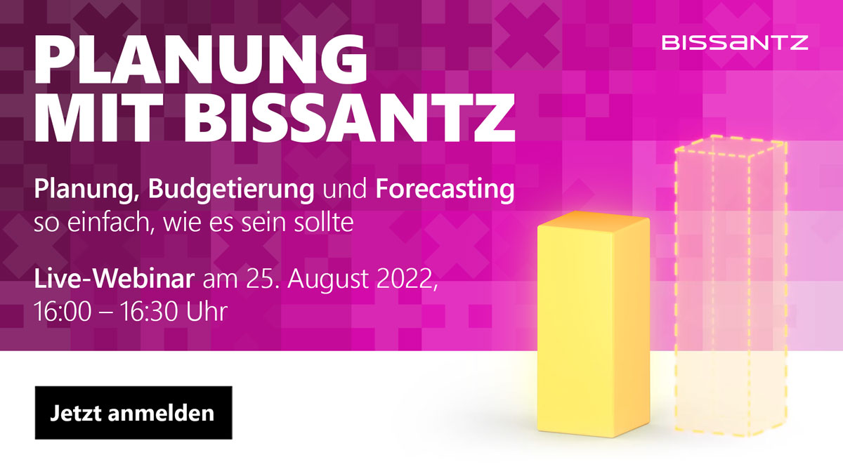 Live-Webinar am 25.08.2022 - Planung, Budgetierung und Forecasting mit Bissantz