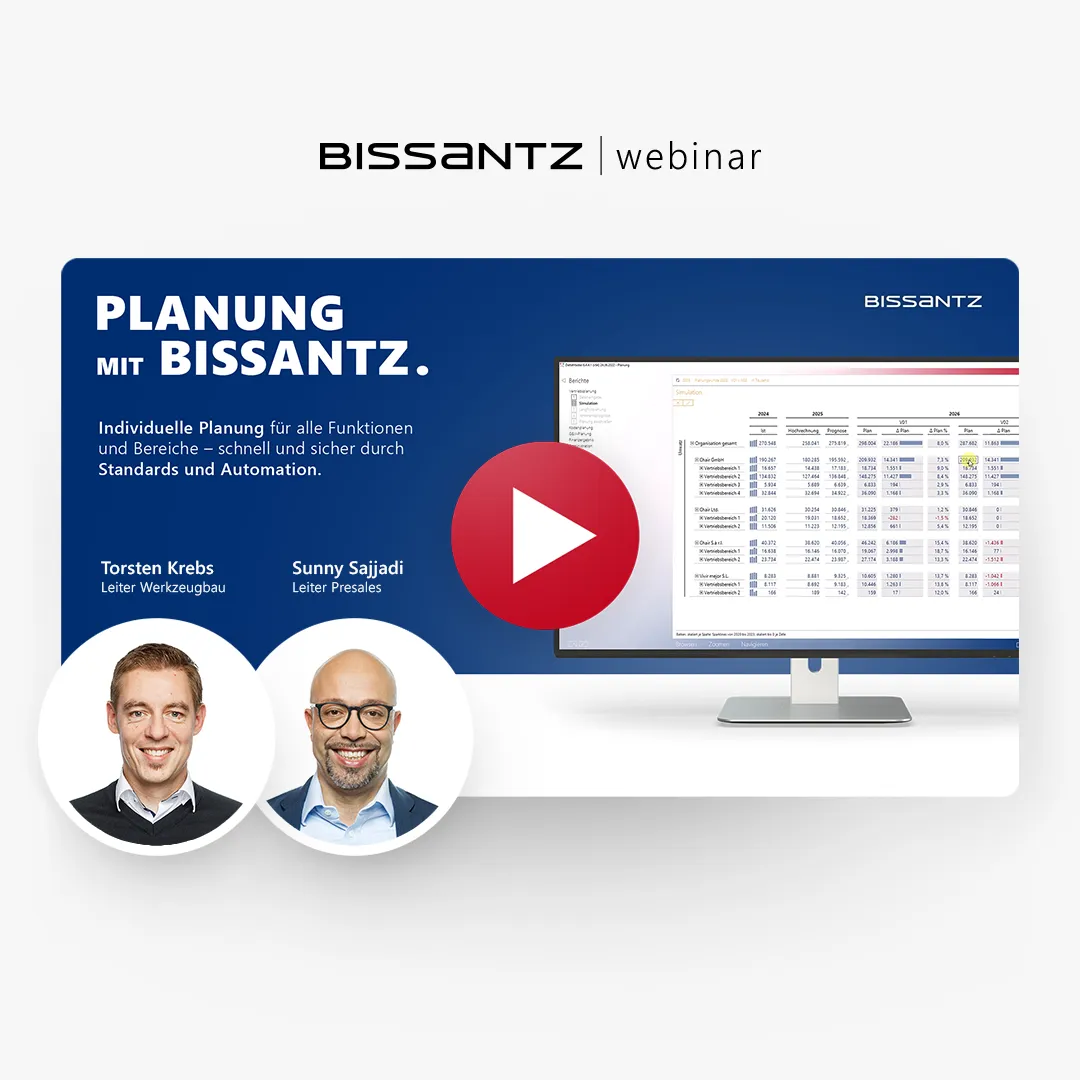 Webinar Planung mit Bissantz – Individuelle Planung für alle Funktionen und Bereiche, schnell und sicher durch Standards und Automation. 30 Minuten, mit Torsten Krebs und Sunny Sajjadi.